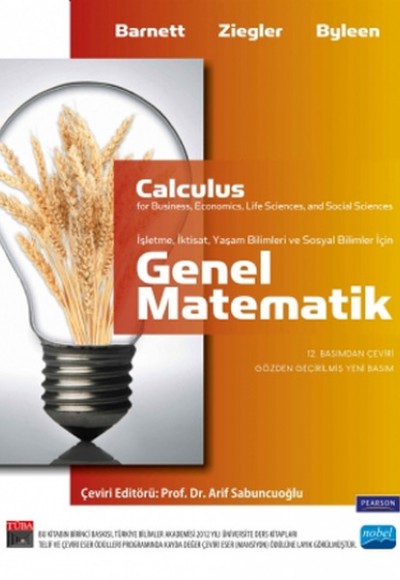 Genel Matematik İşletme, İktisat, Yaşam ve Sosyal Bilimler İçin / Calculus for Business, Econom Genel Matematik İşletme, İktisat, Yaşam ve Sosyal Bilimler İçin / Calculus for Business, Econom