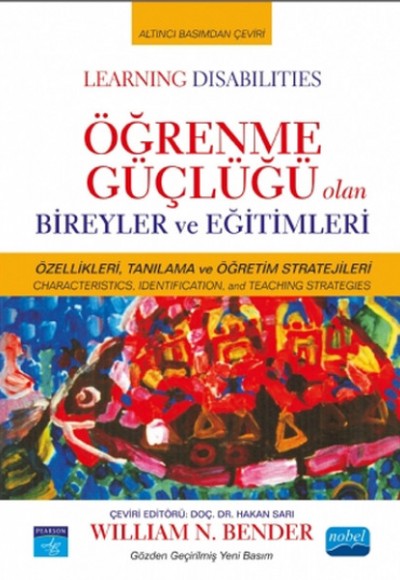 Öğrenme Güçlüğü Olan Bireyler ve Eğitimleri / Learning Disabilities Öğrenme Güçlüğü Olan Bireyler ve Eğitimleri / Learning Disabilities