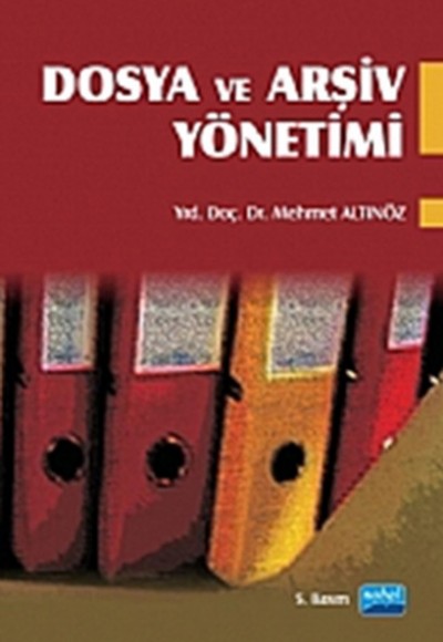 Dosya ve Arşiv Yönetimi Dosya ve Arşiv Yönetimi