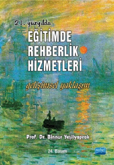 21. Yüzyılda Eğitimde Rehberlik Hizmetleri Gelişimsel Yaklaşım 21. Yüzyılda Eğitimde Rehberlik Hizmetleri Gelişimsel Yaklaşım