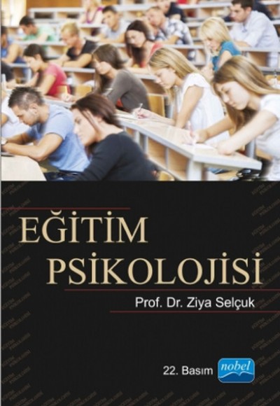 Eğitim Psikolojisi / Doç. Dr. Ziya Selçuk Eğitim Psikolojisi / Doç. Dr. Ziya Selçuk