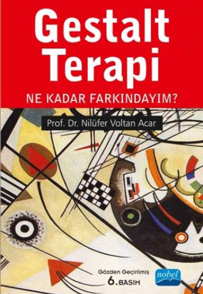 Gestalt Terapi Ne Kadar Farkındayım? Gestalt Terapi Ne Kadar Farkındayım?