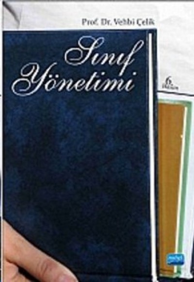 Sınıf Yönetimi / Prof. Dr. Vehbi Çelik Sınıf Yönetimi / Prof. Dr. Vehbi Çelik