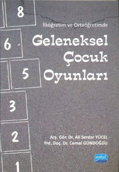 İlköğretim ve Ortaöğretimde Geleneksel Çocuk Oyunları İlköğretim ve Ortaöğretimde Geleneksel Çocuk Oyunları
