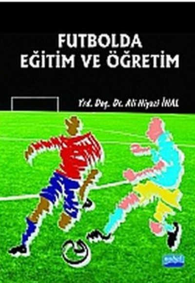 Futbolda Eğitim ve Öğretim Futbolda Eğitim ve Öğretim