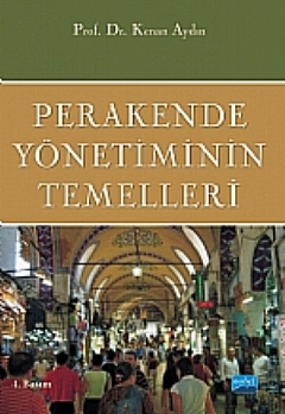 Perakende Yönetiminin Temelleri Perakende Yönetiminin Temelleri