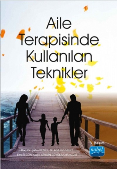 Aile Terapisinde Kullanılan Teknikler Aile Terapisinde Kullanılan Teknikler