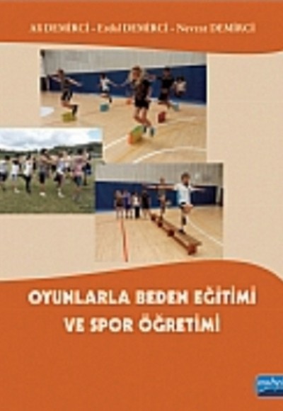 Oyunlarla Beden Eğitimi ve Spor Öğretimi Oyunlarla Beden Eğitimi ve Spor Öğretimi