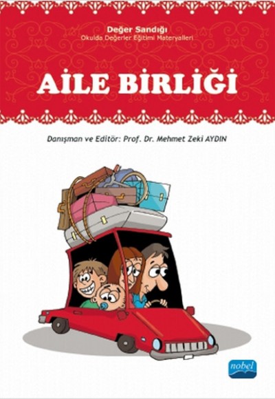 Aile Birliği Değer Sandığı - Okulda Değerler Eğitimi Materyalleri Aile Birliği Değer Sandığı - Okulda Değerler Eğitimi Materyalleri