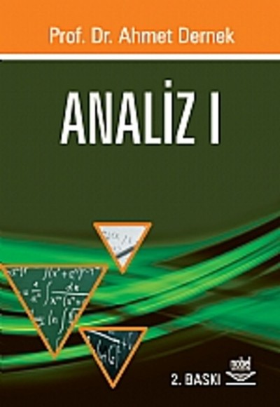 Analiz 1 / Prof. Dr. Ahmet Dernek Analiz 1 / Prof. Dr. Ahmet Dernek