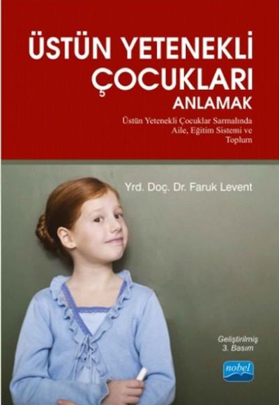 Üstün Yetenekli Çocukları Anlamak Üstün Yetenekli Çocukları Anlamak