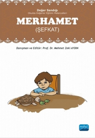 Merhamet (Şefkat) Değer Sandığı - Okulda Değerler Eğitimi Materyalleri Merhamet (Şefkat) Değer Sandığı - Okulda Değerler Eğitimi Materyalleri