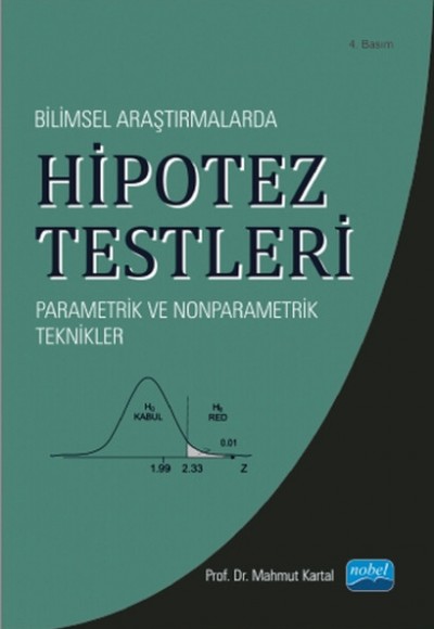 Bilimsel Araştırmalarda Hipotez Testleri Bilimsel Araştırmalarda Hipotez Testleri