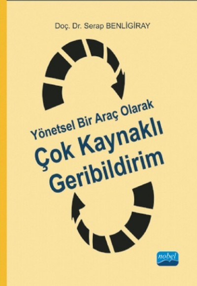 Yönetsel Bir Araç Olarak Çok Kaynaklı Geribildirim Yönetsel Bir Araç Olarak Çok Kaynaklı Geribildirim