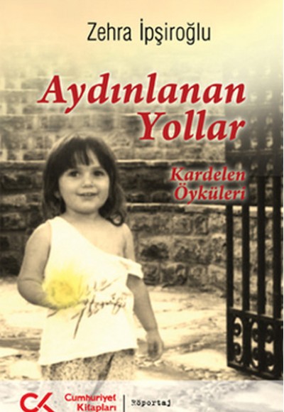 Aydınlanan Yollar Kardelen Öyküleri Aydınlanan Yollar Kardelen Öyküleri