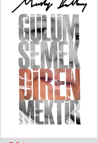 Gülümsemek Direnmektir Gülümsemek Direnmektir
