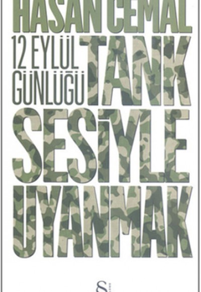 Tank Sesiyle Uyanmak 12 Eylül Günlüğü Tank Sesiyle Uyanmak 12 Eylül Günlüğü