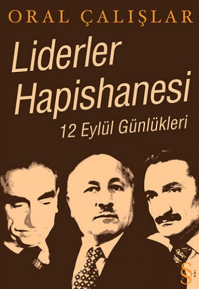 Liderler Hapishanesi &12 Eylül Günlükleri Liderler Hapishanesi &12 Eylül Günlükleri