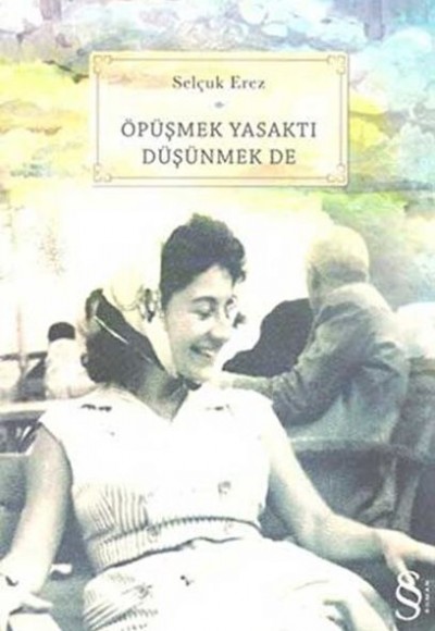 Öpüşmek Yasaktı Düşünmek de Öpüşmek Yasaktı Düşünmek de