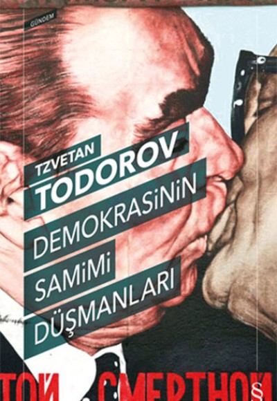 Demokrasinin Samimi Düşmanları Demokrasinin Samimi Düşmanları