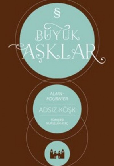 Büyük Aşklar - Adsız Köşk Büyük Aşklar - Adsız Köşk