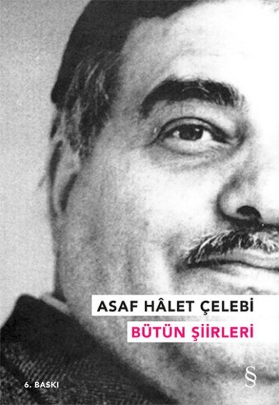 Asaf Halet Çelebi - Bütün Şiirleri Asaf Halet Çelebi - Bütün Şiirleri