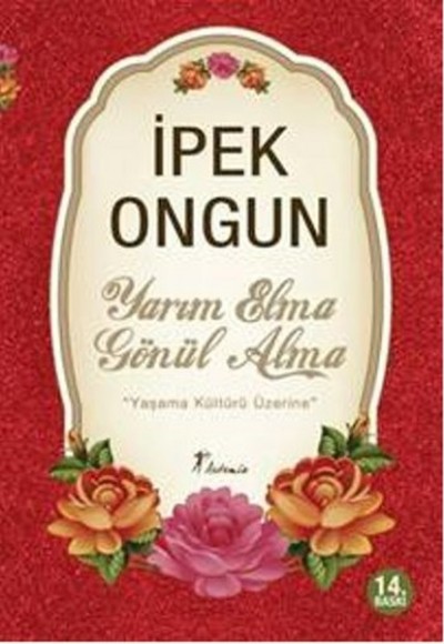Yarım Elma Gönül Alma Yaşama Kültürü Üzerine Yarım Elma Gönül Alma Yaşama Kültürü Üzerine