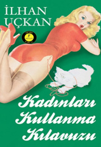 Kadınları Kullanma Kılavuzu Kadınları Kullanma Kılavuzu