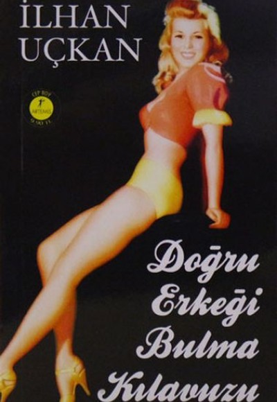 Doğru Erkeği Bulma Kılavuzu (Cep Boy) Doğru Erkeği Bulma Kılavuzu (Cep Boy)