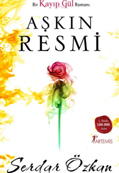 Aşkın Resmi Bir Kayıp Gül Romanı Aşkın Resmi Bir Kayıp Gül Romanı