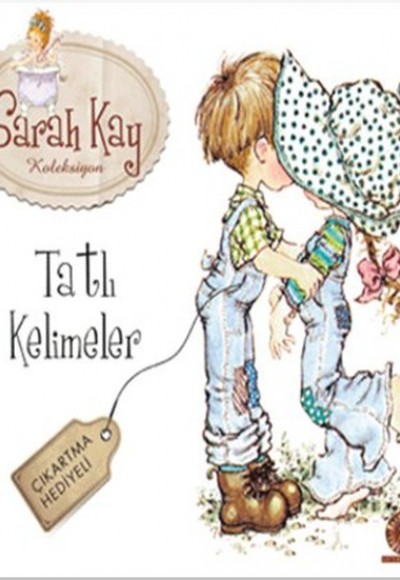 Tatlı Kelimeler - Saray Kay Koleksiyon Tatlı Kelimeler - Saray Kay Koleksiyon