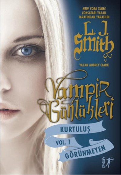 Vampir Günlükleri Kurtuluş Vol.1 Görünmeyen Vampir Günlükleri Kurtuluş Vol.1 Görünmeyen