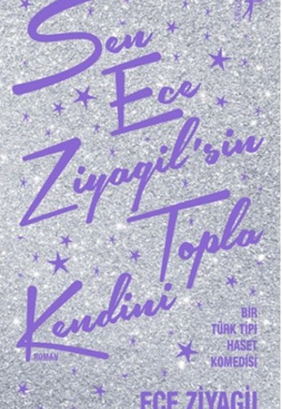Sen Ece Ziyagil'sin Topla Kendini Sen Ece Ziyagil'sin Topla Kendini