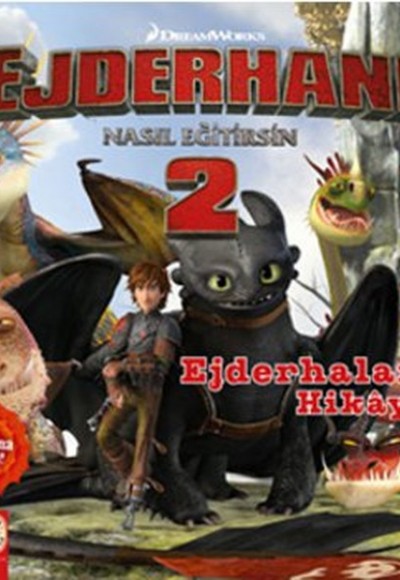 Dreamworks Ejderhalar - Ejderhanı Nasıl Eğitirsin 2 - Ejderhaların Hikayesi Dreamworks Ejderhalar - Ejderhanı Nasıl Eğitirsin 2 - Ejderhaların Hikayesi