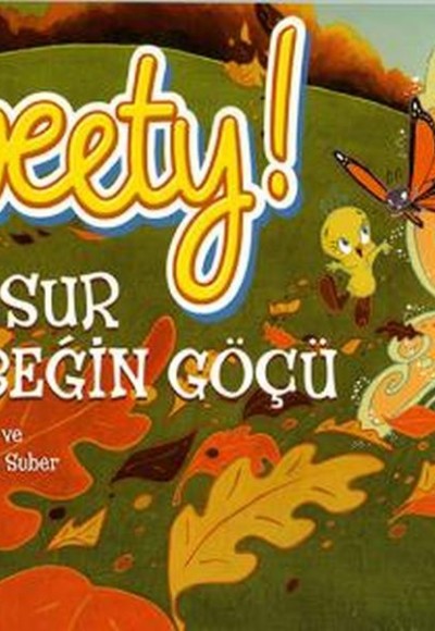 Tweety ve Cesur Kelebeğin Göçü Tweety ve Cesur Kelebeğin Göçü