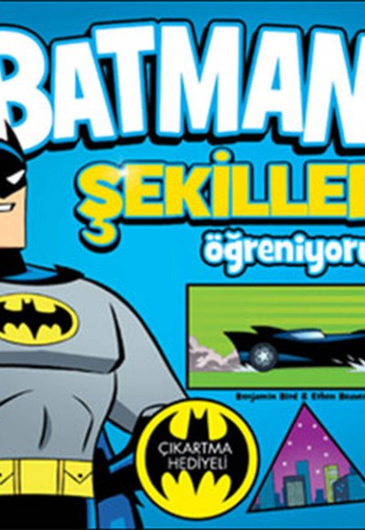 Batman ile Şekilleri Öğreniyorum Batman ile Şekilleri Öğreniyorum