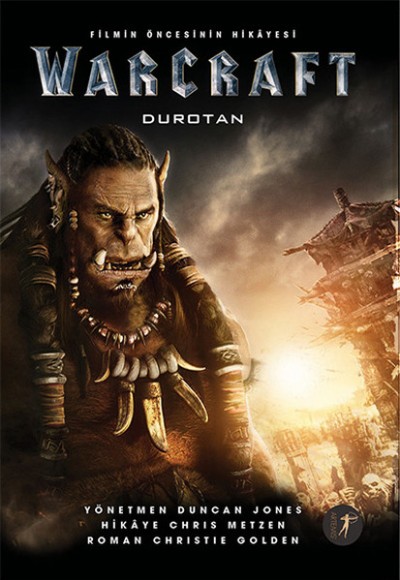 Warcraft Durotan - Filmin Öncesinin Hikayesi Warcraft Durotan - Filmin Öncesinin Hikayesi