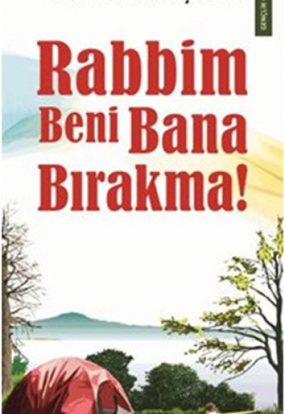 Rabbim Beni Bana Bırakma