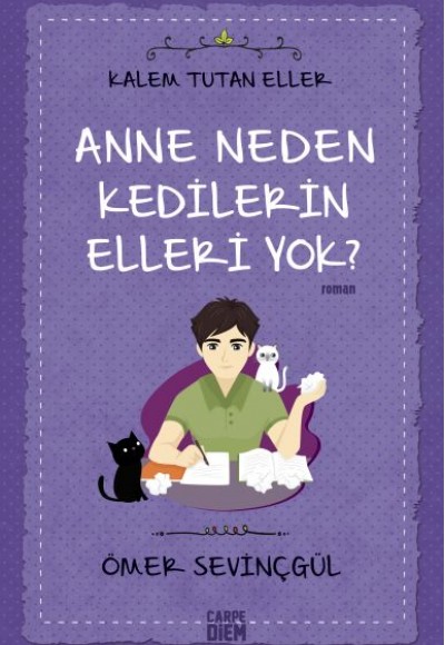 Kalem Tutan Eller - Anne Neden Kedilerin Elleri Yok? Kalem Tutan Eller - Anne Neden Kedilerin Elleri Yok?