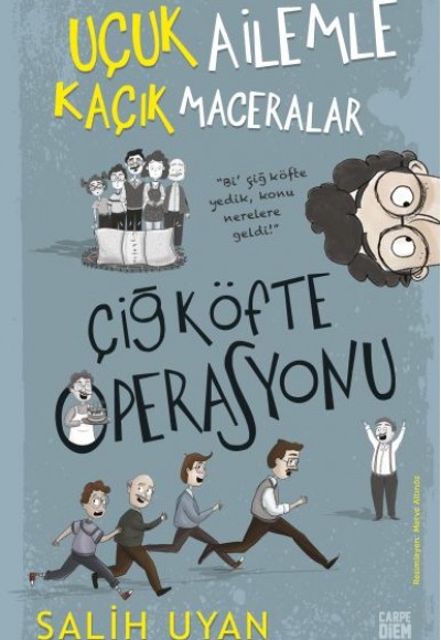 Çiğ Köfte Operasyonu - Uçuk Ailemle Kaçık Maceralar Çiğ Köfte Operasyonu - Uçuk Ailemle Kaçık Maceralar