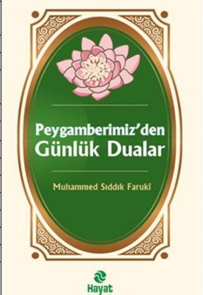 Peygamberimiz'den Günlük Dualar Peygamberimiz'den Günlük Dualar