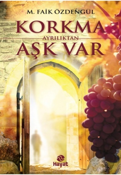 Korkma Ayrılıktan Aşk Var Korkma Ayrılıktan Aşk Var