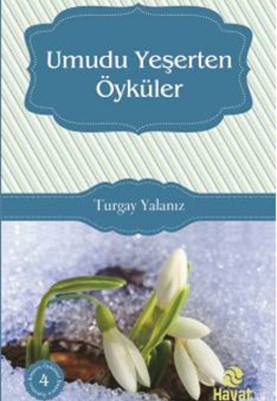 Umudu Yeşerten Öyküler Umudu Yeşerten Öyküler