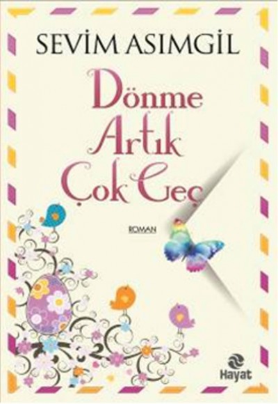 Dönme Artık Çok Geç Dönme Artık Çok Geç