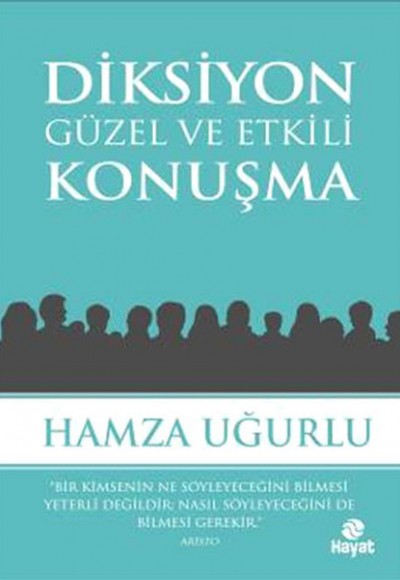 Diksiyon Güzel ve Etkili Konuşma Diksiyon Güzel ve Etkili Konuşma