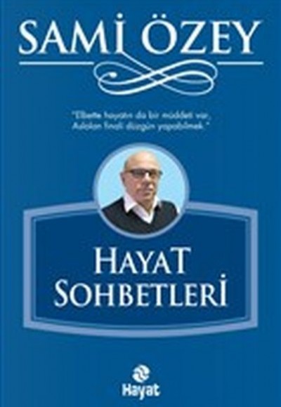 Hayat Sohbetleri Hayat Sohbetleri