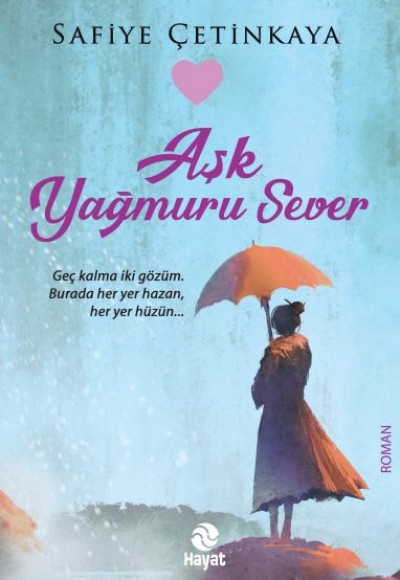 Aşk Yağmuru Sever Aşk Yağmuru Sever