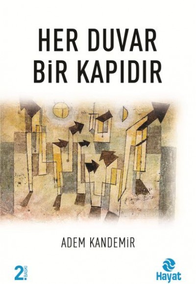 Her Duvar Bir Kapıdır Her Duvar Bir Kapıdır