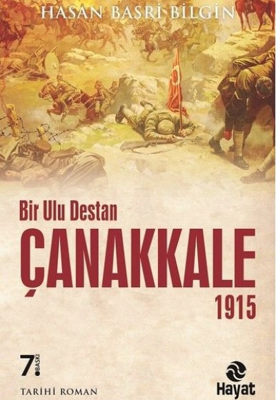 Bir Ulu Destan Çanakkale 1915 Bir Ulu Destan Çanakkale 1915