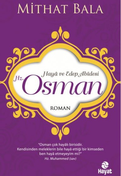 Hz. Osman - Haya ve Edep Abidesi Hz. Osman - Haya ve Edep Abidesi